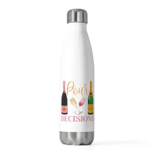 Pour Decisions Water Bottle